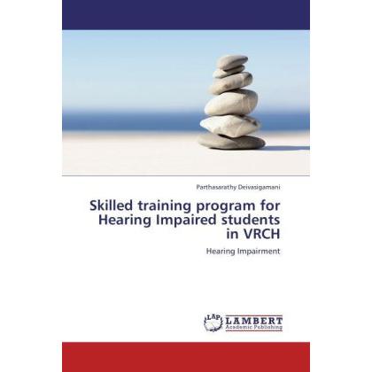 Skilled training program for Hearing Impaired students in VRCH, Fachbücher