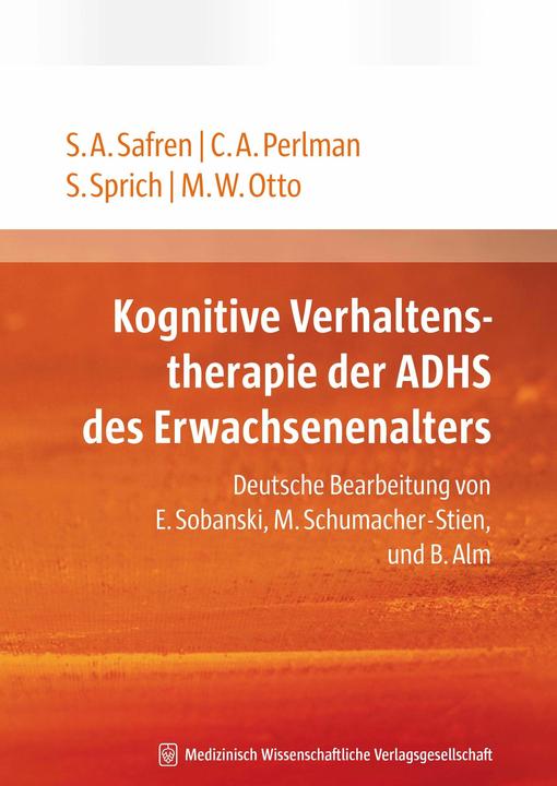 Produktbild Kognitive Verhaltenstherapie des ADHS des Erwachsenenalters (Deutsch, Carol A. Perlman, Michael W. Otto, Steven A. Safren, Susan Sprich, 2008)