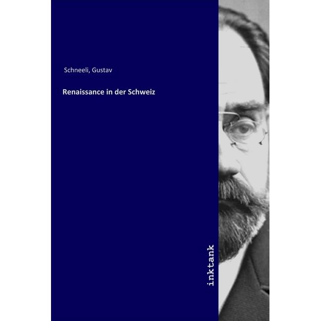 Renaissance in der Schweiz, Fachbücher von Gustav, 1872-1944 Schneeli