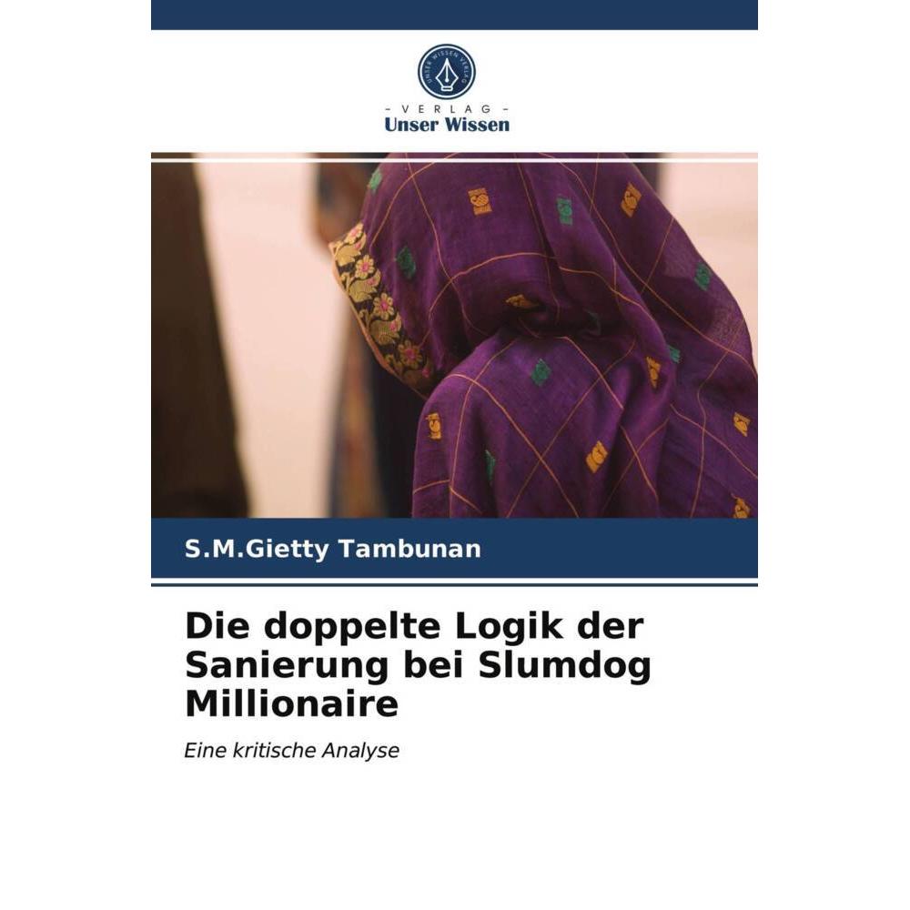 Die doppelte Logik der Sanierung bei Slumdog Millionaire, Fachbücher von S.M.Gietty Tambunan