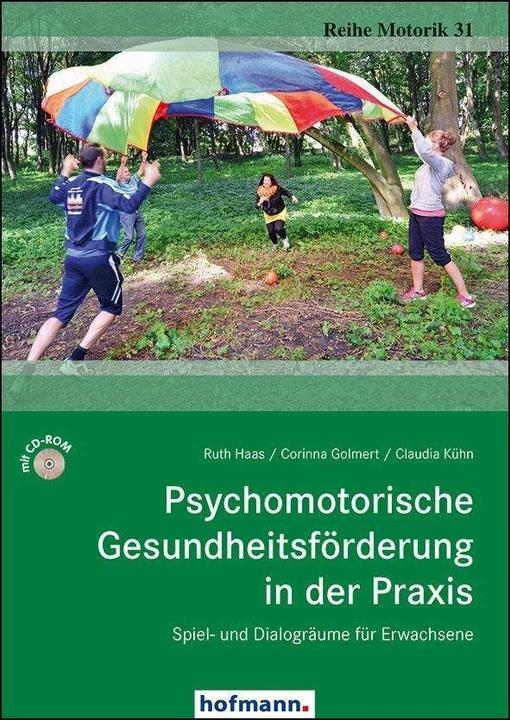Produktbild Psychomotorische Gesundheitsförderung in der Praxis (Deutsch, Claudia Kühn, Corinna Reck-Golmert, Ruth Haas, 2014)