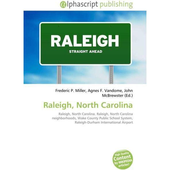 Raleigh, North Carolina, Fachbücher von Agnes F. Vandome, Frederic P. Miller, John McBrewster