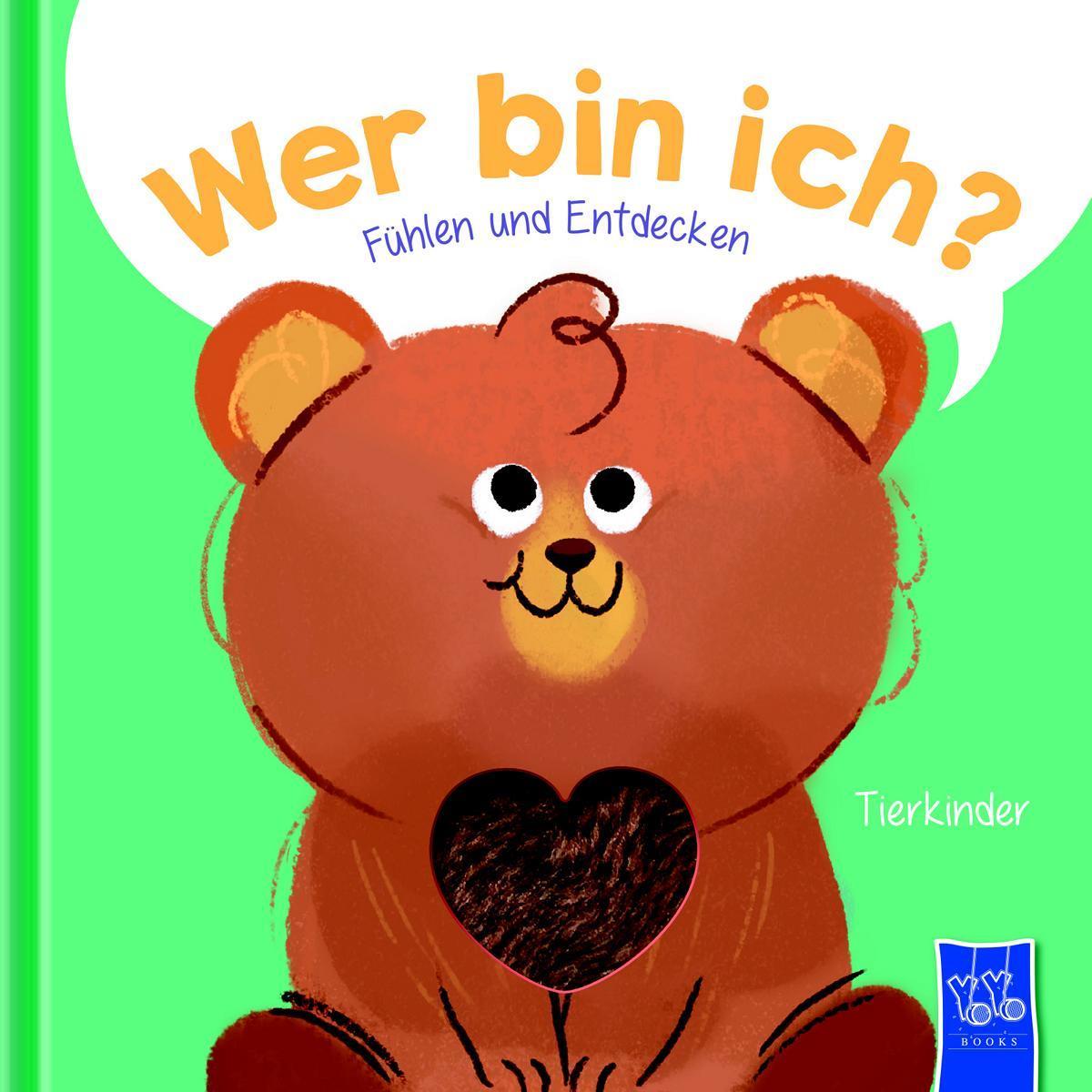 Yoyo Books, Babybücher, Wer bin ich? Fühlen und Entdecken - Tierkinder (Deutsch)