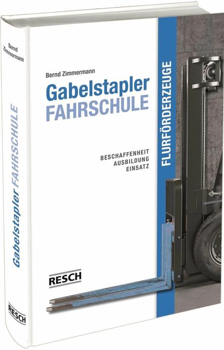 Produktbild Gabelstapler-Fahrschule - Flurförderzeuge (Deutsch, Bernd Zimmermann, Siegfried Zimmermann, 2018)