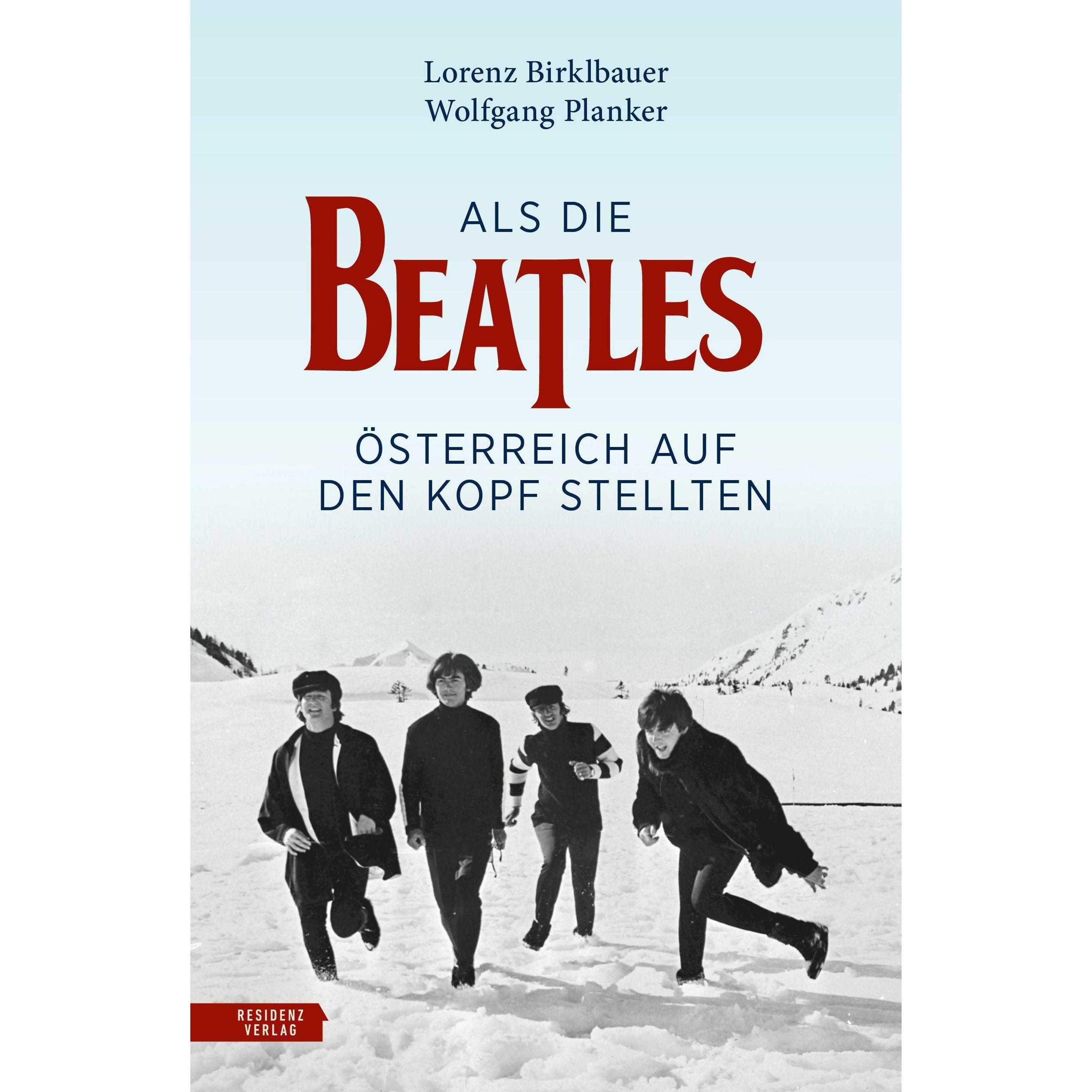 Als die Beatles Österreich auf den Kopf stellten, Sachbücher von Lorenz, Planker Birklbauer
