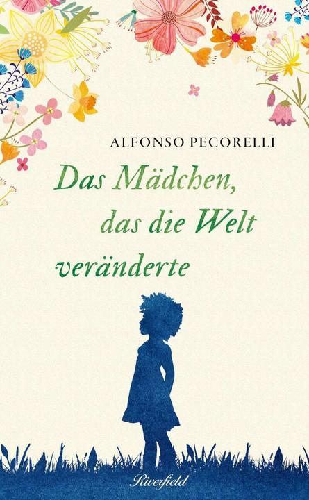 Produktbild Das Mädchen, das die Welt veränderte (Deutsch, Alfonso Pecorelli, 2018)
