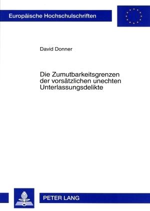 Energie-Label Die Zumutbarkeitsgrenzen der vorsätzlichen unechten Unterlassungsdelikte (Deutsch, David Donner, 2007)