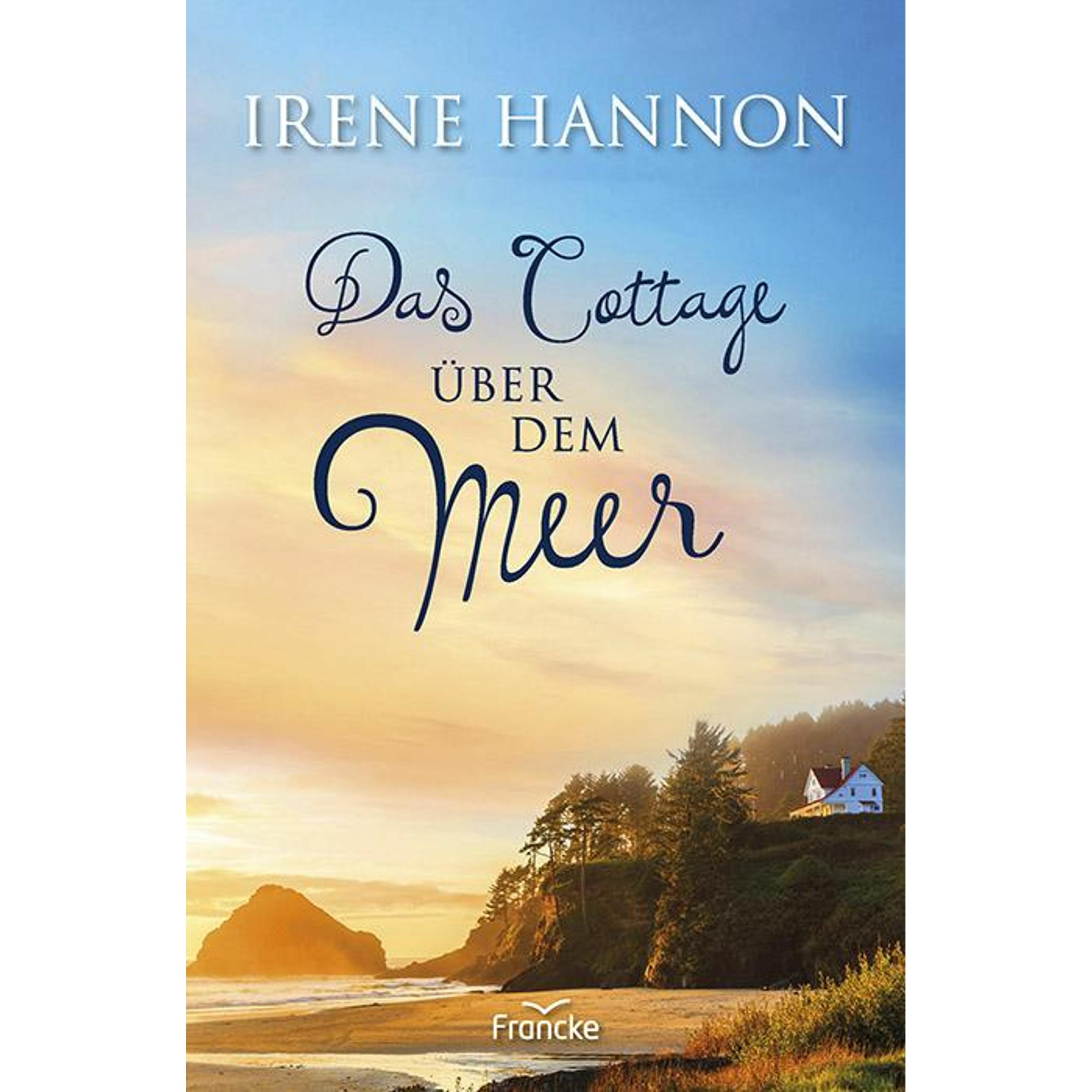 Das Cottage über dem Meer, Belletristik von Irene Hannon