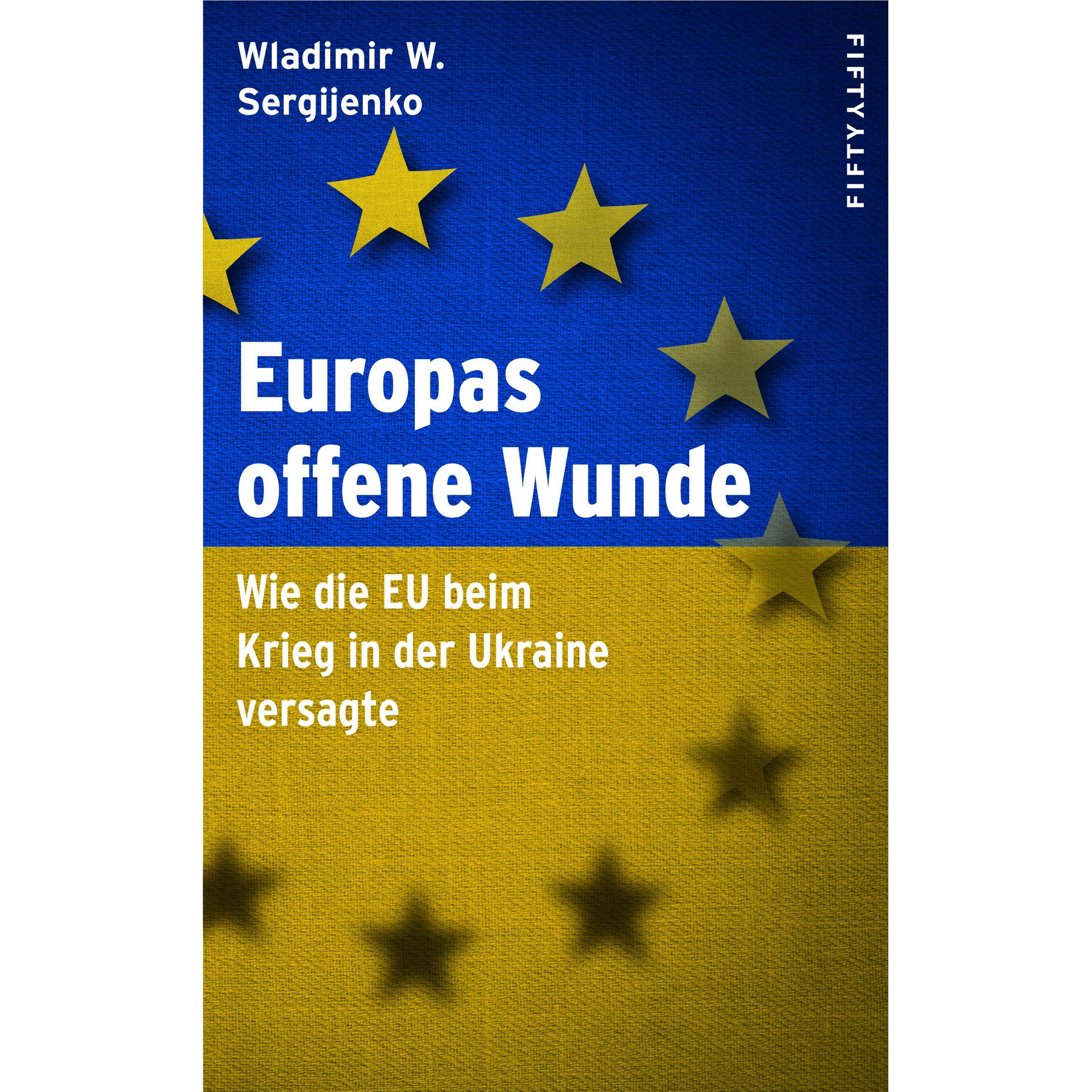 Europas offene Wunde, Sachbücher von Wladimir Wladimirowitsch Sergijenko