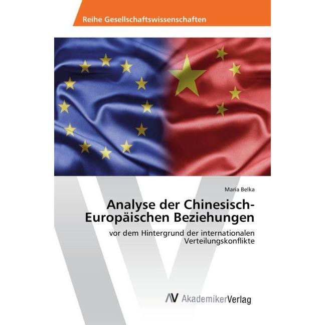 Analyse der Chinesisch-Europäischen Beziehungen, Fachbücher von Maria Belka