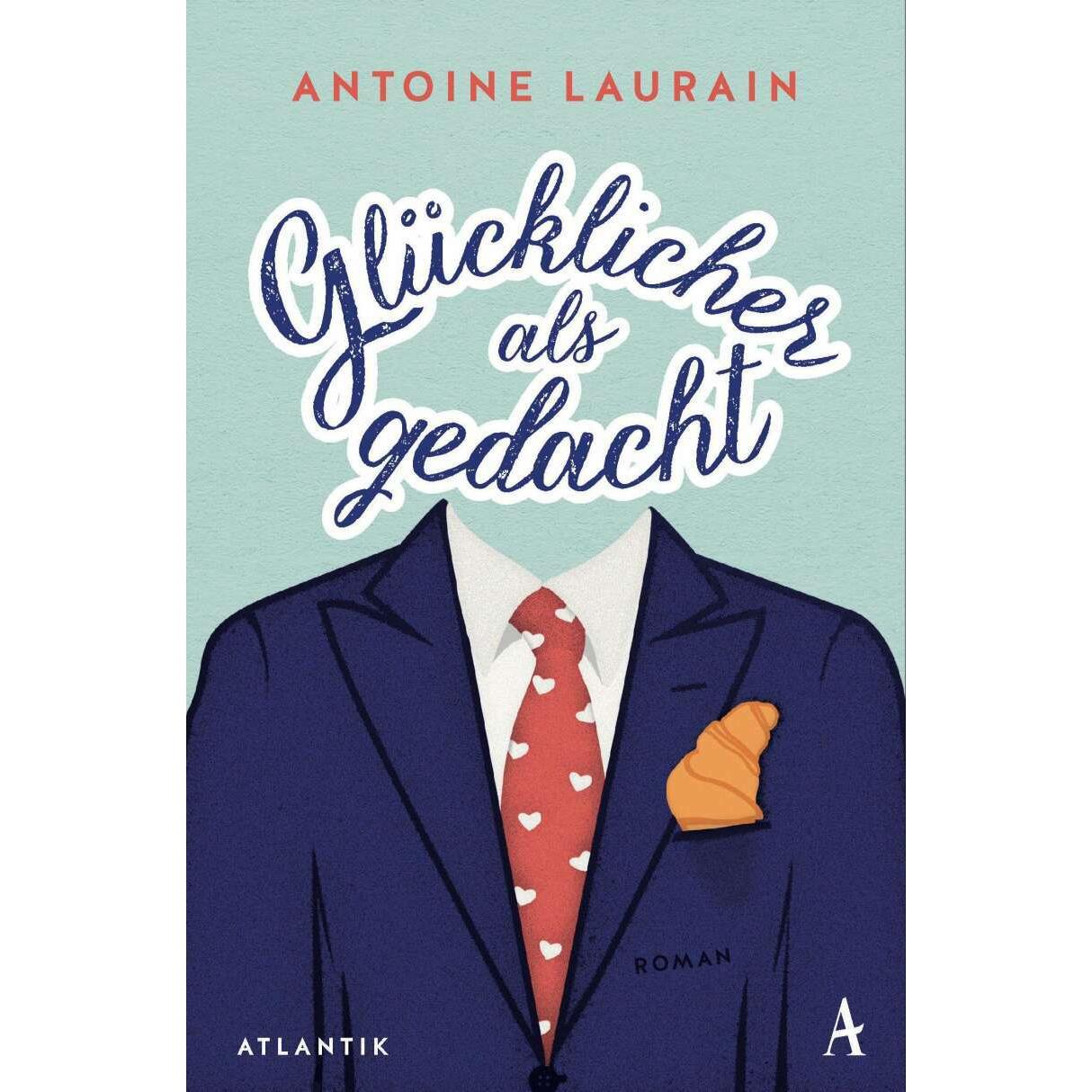 Glücklicher als gedacht, Belletristik von Antoine Laurain
