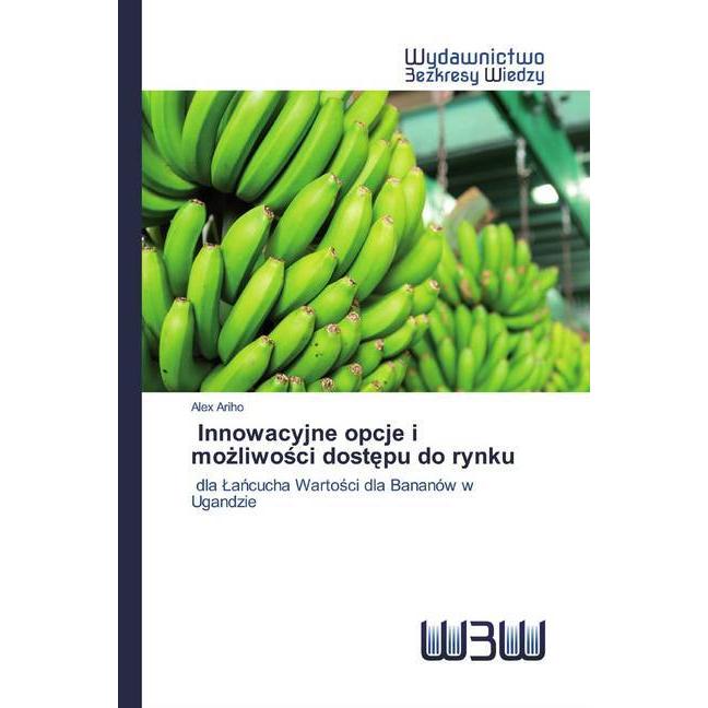 Innowacyjne opcje i mozliwosci dostepu do rynku, Fachbücher von Alex, Ariho