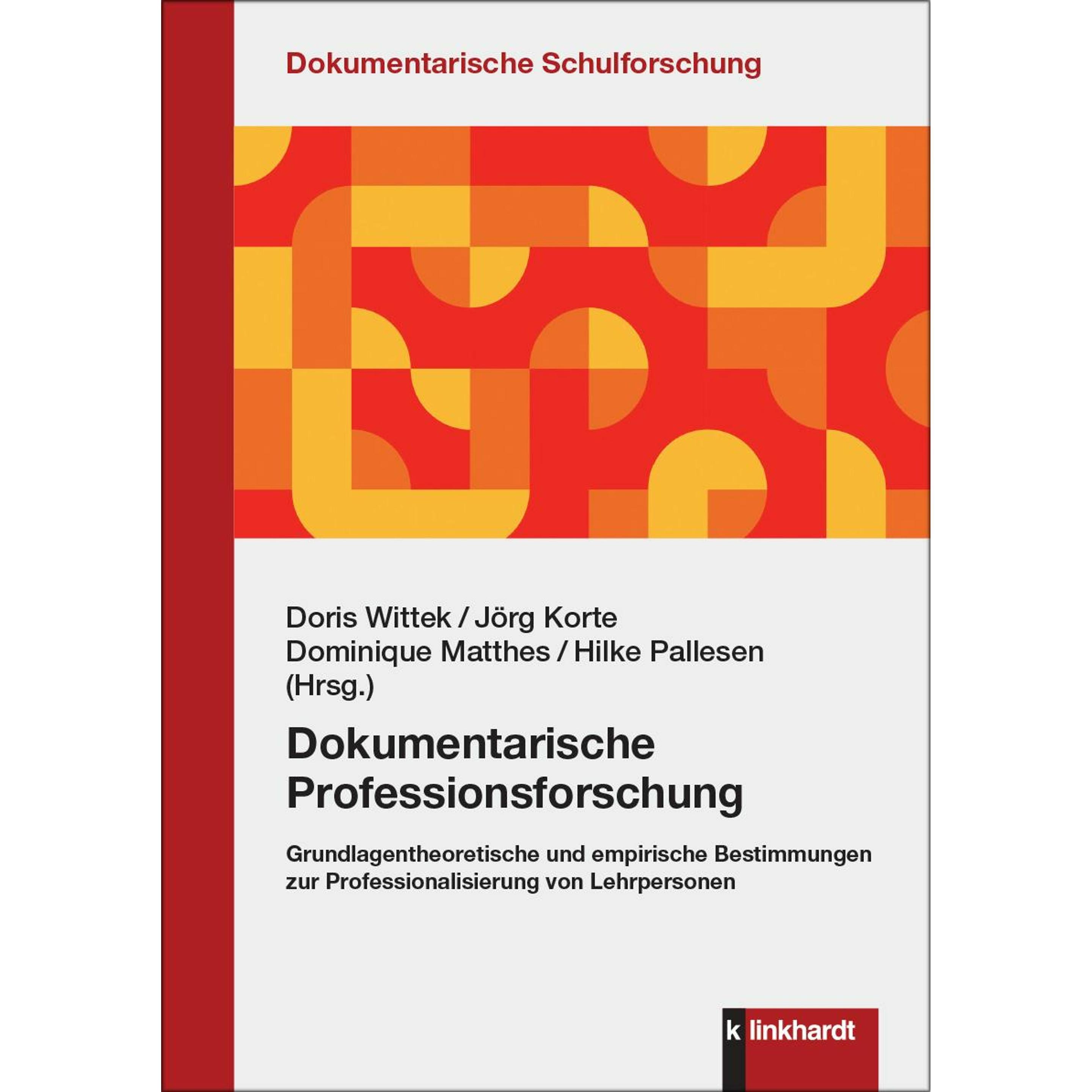 Dokumentarische Professionsforschung, Fachbücher von Jörg Korte, Dominique Matthes, Doris Wittek, Hilke Pallesen