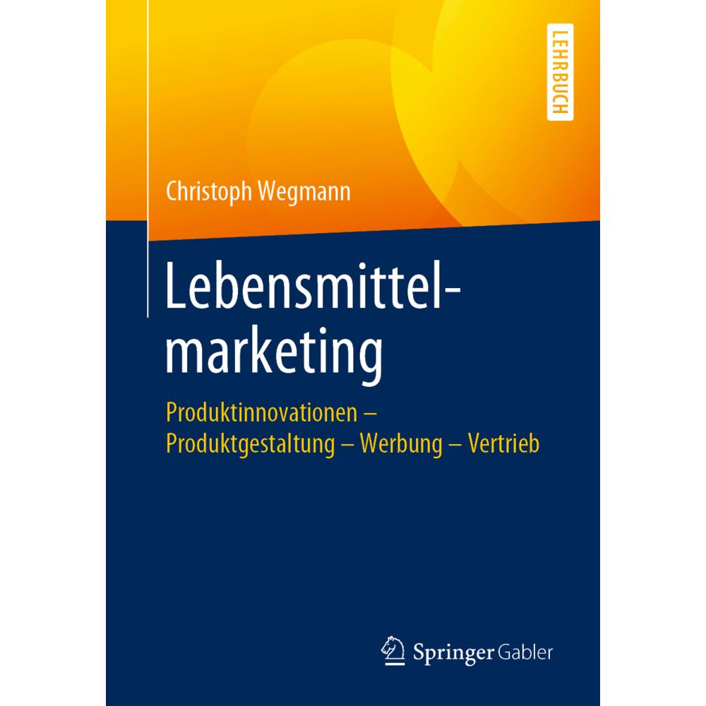Lebensmittelmarketing, Fachbücher von Christoph Wegmann
