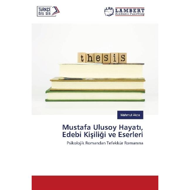Mustafa Ulusoy Hayat, Edebi Kisiligi ve Eserleri, Fachbücher von Mahmut Akca