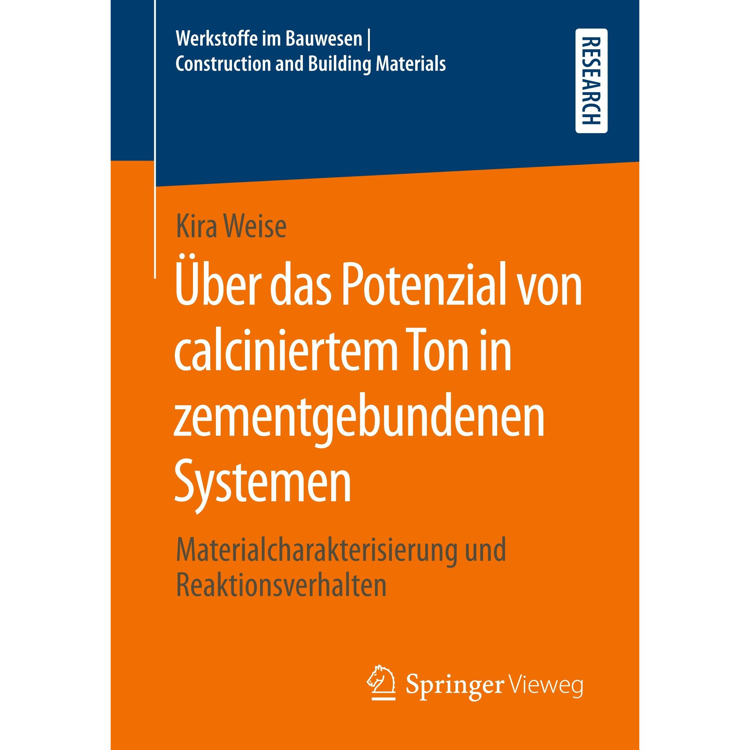Über das Potenzial von calciniertem Ton in zementgebundenen Systemen, Fachbücher von Kira Weise