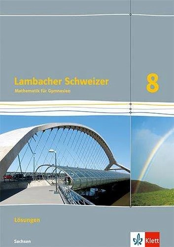Immagine prodotto Lambacher Schweizer Mathematik 8. Lösungen Klasse 8. Ausgabe Sachsen (Tedesco, Casa editrice Ernst Klett, 2022)