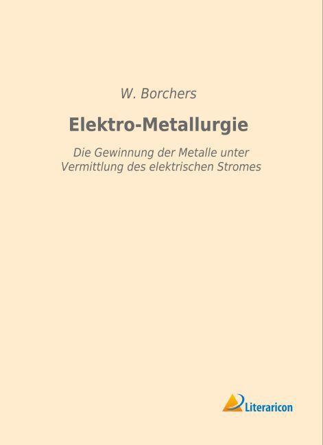 Actual product image Elektro-Metallurgie (W. Borchers, 2015)