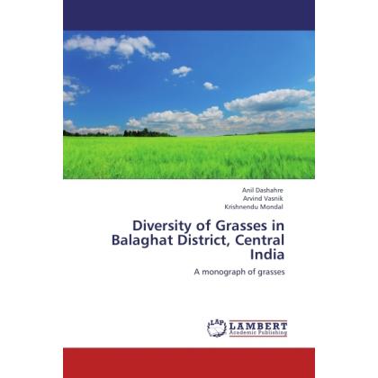 Thumbnail - Diversity of Grasses in Balaghat District, Central India, Fachbücher von Krishnendu Mondal, Anil Dashahre, Arvind Vasnik