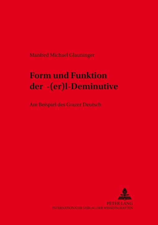 Produktbild Form und Funktion der -(er)l-Deminutive (Deutsch, Manfred Glauninger, 2005)