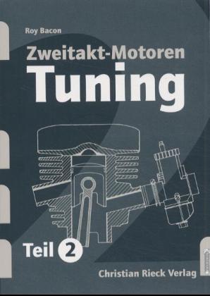 Produktbild Zweitakt-Motoren-Tuning (Deutsch, Christian Rieck, Roy Bacon, 1996)