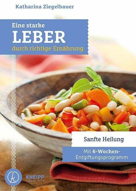 Produktbild Eine starke Leber durch richtige Ernährung (Deutsch, Katharina Ziegelbauer, 2018)