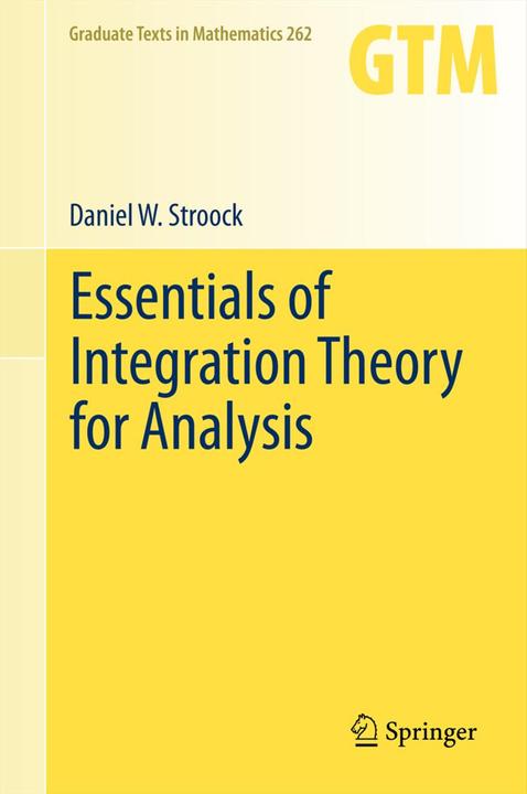Produktbild Essentials of Integration Theory for Analysis (Daniel W. Stroock, 2013)