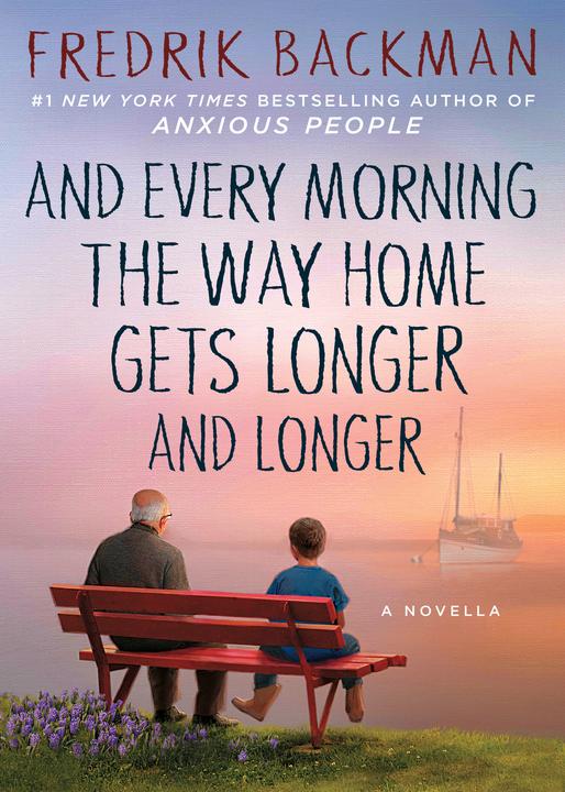Produktbild And Every Morning the Way Home Gets Longer and Longer (Englisch, Fredrik Backman, 2016)