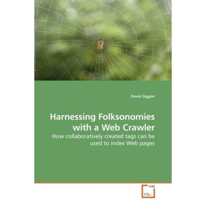 Harnessing Folksonomies with a Web Crawler, Fachbücher von David Oggier
