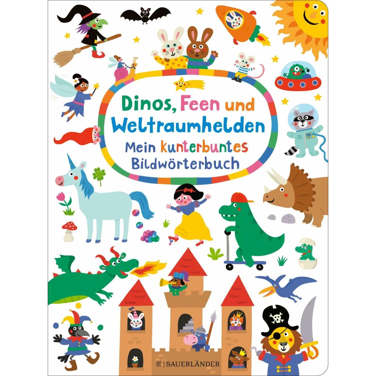 Dinos, Feen und Weltraumhelden: Mein kunterbuntes Bildwörterbuch, Kinderbücher von Nastja Holtfreter