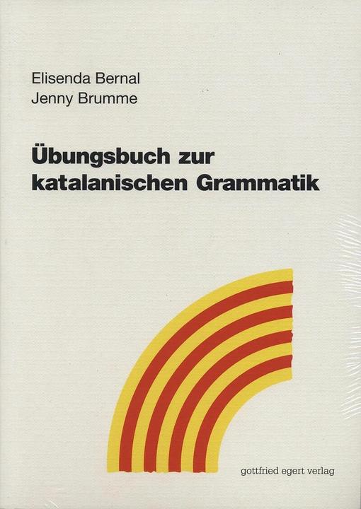 Produktbild Übungsbuch zur katalanischen Grammatik (Deutsch, Elisenda Bernal, Jenny Brumme, 2006)