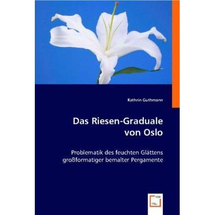 Das Riesen-Graduale von Oslo, Fachbücher von Kathrin Guthmann