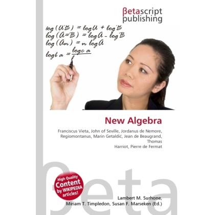 New Algebra, Fachbücher von Lambert M. Surhone, Miriam T. Timpledon, Susan F. Marseken