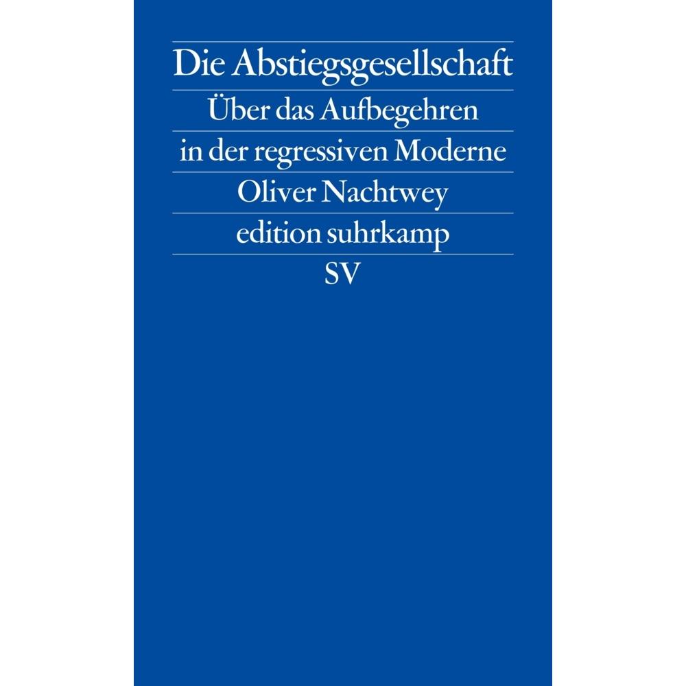 Die Abstiegsgesellschaft, Fachbücher von Oliver Nachtwey