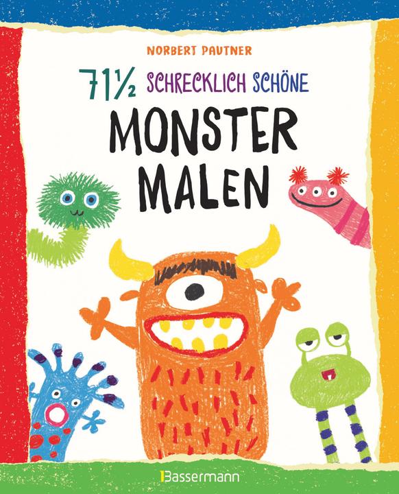 Actual product image 71 ½ schrecklich schöne Monster malen. Lustige Ungeheuer Schritt für Schritt selber zeichnen. Für (German, Norbert Pautner, 2019)