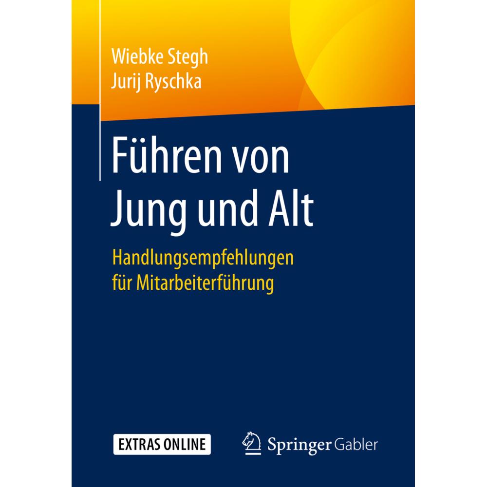 Führen von Jung und Alt, Fachbücher von Wiebke Stegh, Jurij Ryschka