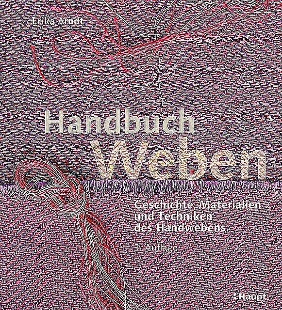 Produktbild Handbuch Weben (Deutsch, Erika Arndt, 2018)