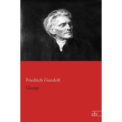 George, Fachbücher von Friedrich Gundolf