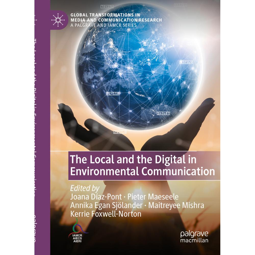 The Local and the Digital in Environmental Communication, Fachbücher von Maitreyee Mishra, Kerrie Foxwell-Norton, Annika...