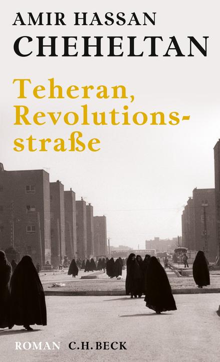 Produktbild Teheran, Revolutionsstrasse (Deutsch, Amir Hassan Cheheltan, 2019)