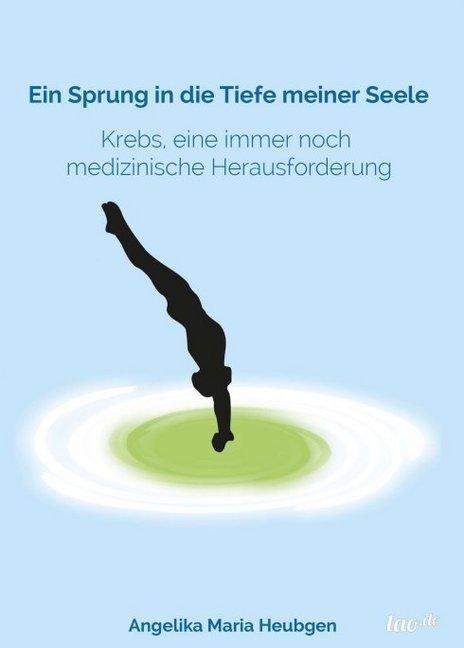 Produktbild Ein Sprung in die Tiefe meiner Seele (Deutsch, Angelika Maria Heubgen, 2016)