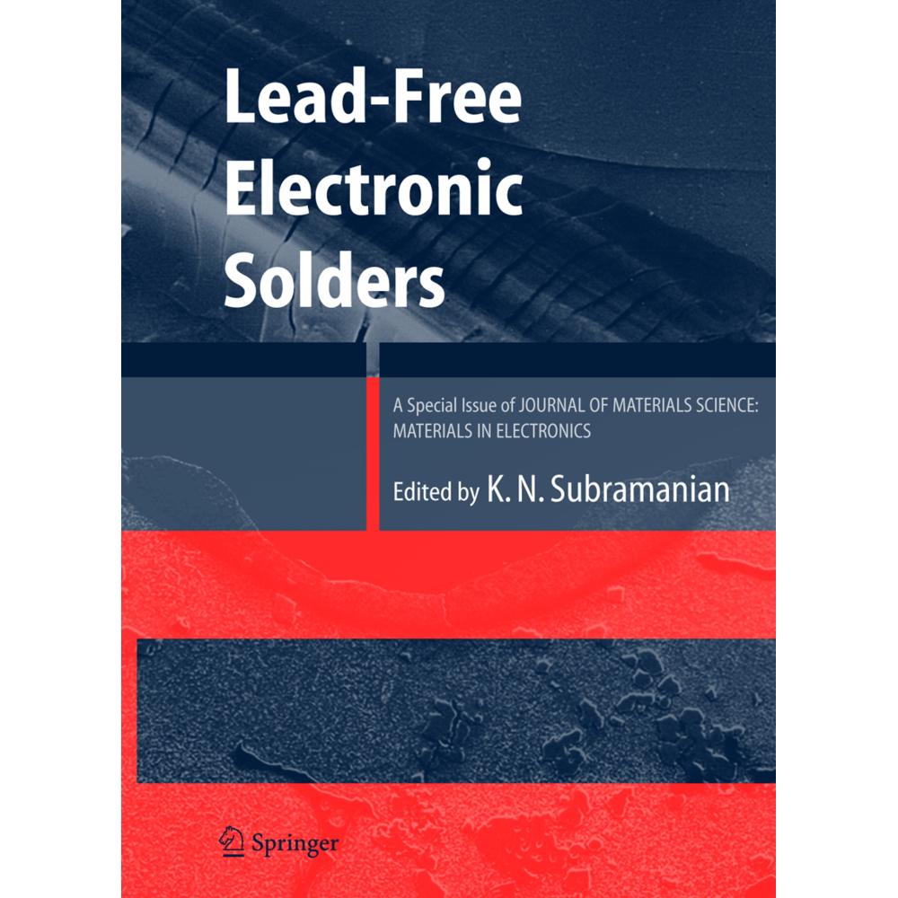 Lead-Free Electronic Solders, Fachbücher von KV Subramanian