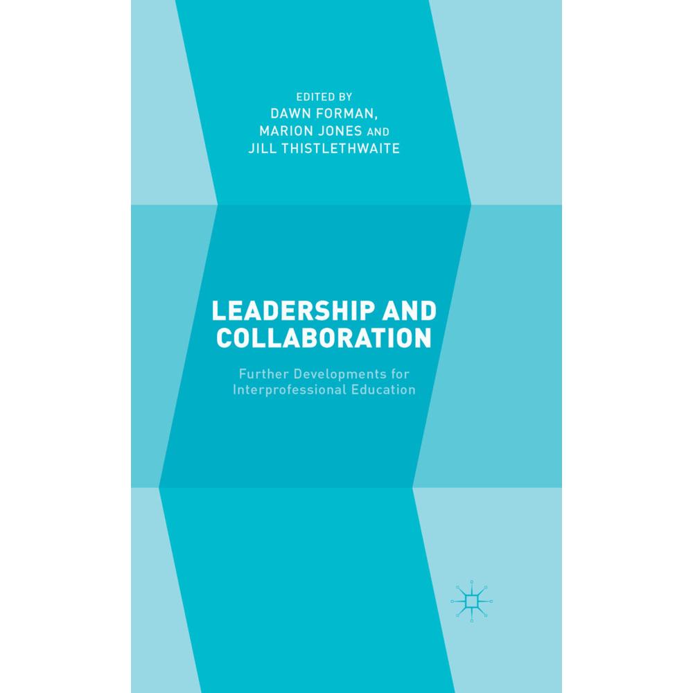 Leadership and Collaboration, Fachbücher von M. Jones, D. Forman, J. Thistlethwaite