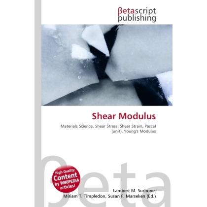Shear Modulus, Fachbücher von Lambert M. Surhone, Miriam T. Timpledon, Susan F. Marseken