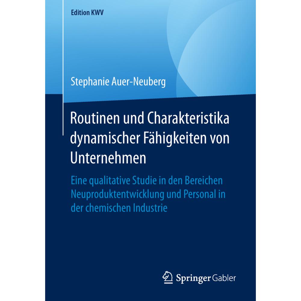 Routinen und Charakteristika dynamischer Fähigkeiten von Unternehmen, Fachbücher von Stephanie Auer-Neuberg
