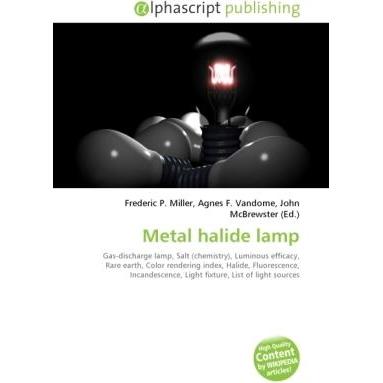 Thumbnail - Metal halide lamp, Fachbücher von Agnes F. Vandome, Frederic P. Miller, John McBrewster