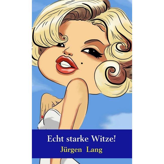 Echt starke Witze!, Belletristik von Jürgen Lang