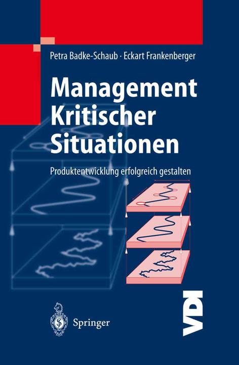 Produktbild Management Kritischer Situationen (Deutsch, Eckart Frankenberger, Petra Badke-Schaub, 2012)