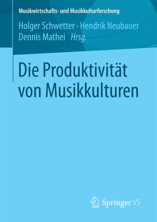 Energie-Label Die Produktivität von Musikkulturen (Deutsch, Hendrik Neubauer, Holger Schwetter, 2018)