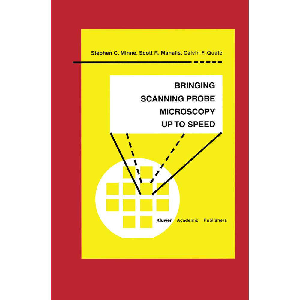 Bringing Scanning Probe Microscopy up to Speed, Fachbücher von Scott R. Manalis, Calvin F. Quate, Stephen C. Minne